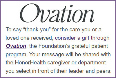 Say “thank you” for the care you or a loved one received through Ovation, the Foundation’s grateful patient program.