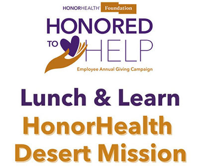Lunch & Learn HonorHealth Desert Mission