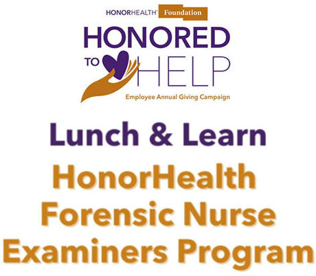 Lunch and Learn with the HonorHealth Forensic Nurse Examiners Program