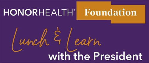 Lunch with HonorHealth Foundation President Jared Langkilde